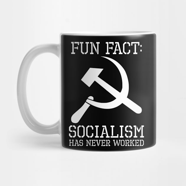 Socialism Has Never Worked by Styr Designs